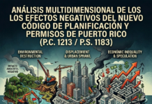 Análisis Multidimensional de los Efectos Negativos del Nuevo Código de Planificación y Permisos de Puerto Rico (P.C. 1213 / P.S. 1183)
